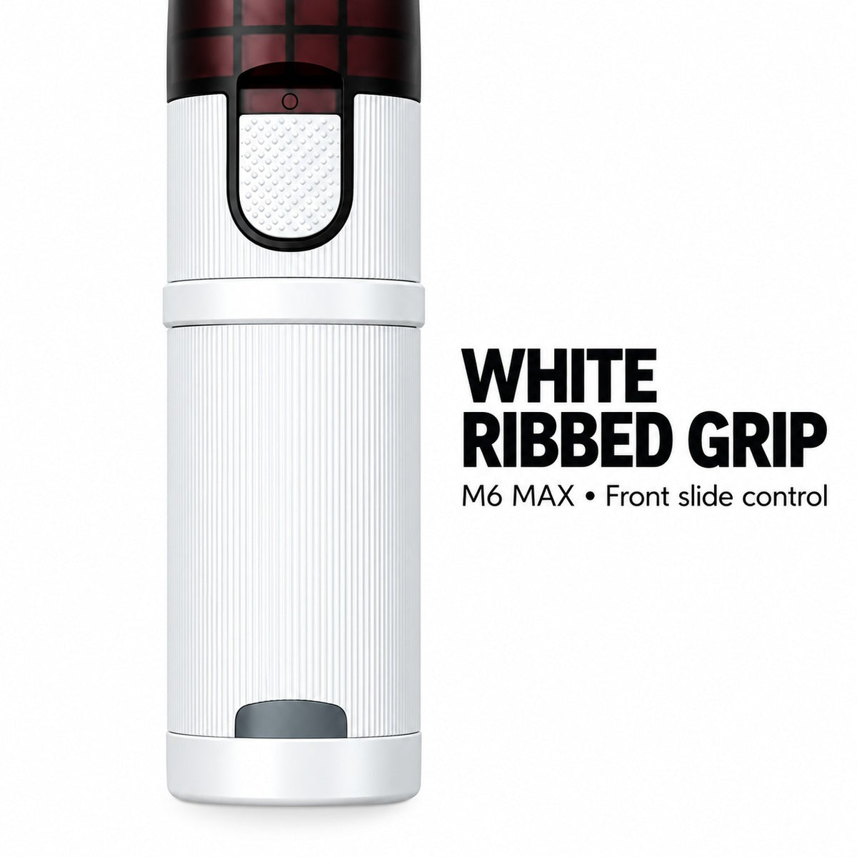M6 MAX white ribbed grip and front slide control